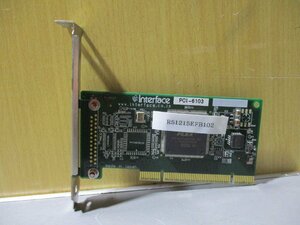 中古 INTERFACE PCI-6103 インタフェースタイマボード (R51215EFB102)