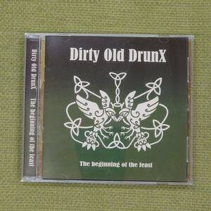 The beginning of the feast - Dirty Old DrunX ダーティーオールドトランクス