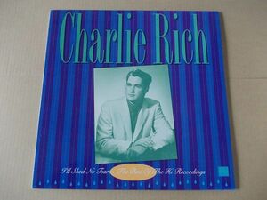 P2981　即決　LPレコード　CHARLIE RICH『I'LL SHED NO TEARS　THE BEST OF THE RECORDINGS』　輸入盤 UK盤