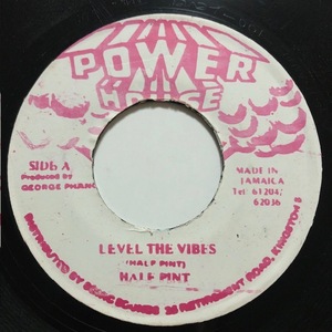 試聴 / HALF PINT / LEVEL THE VIBES /Power House/Reggae/Dancehall/80's/Reissue/big hit !!/7inch/978