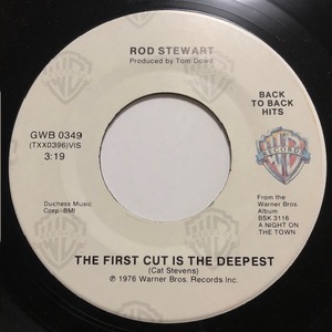 ROD STEWART / THE FIRST CUT IS THE DEEPEST / TONIGHT'S THE NIGHT /Warner Bros Records/Rock/Pop/Reissue/big hit !!/7inch/957