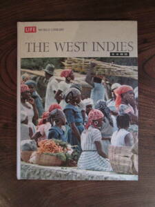 O-31＜ -LIFE WORLD LIBRARY- THE WEST INDIES　(日本語版)　/　昭和39年　/　時事通信社　＞