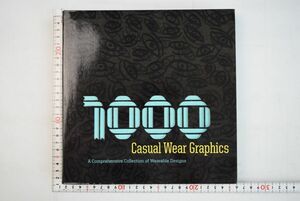 659068「カジュアルウェア・グラフィックス1000」ジェフリー・エヴェレット グラフィック社 2009年 初版