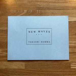 ◆TAKASHI HOMMA◆NEW WAVES◆鉛筆サイン入り◆2017年/ホンマタカシ