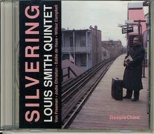 LOUIS SMITH QUINTET / SILVERING Von Freeman, Jodie Christian, Wilbur Campbell, Eddie De Haas