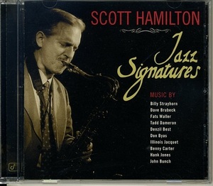 SCOTT HAMILTON / JAZZ SIGNATURES John Bunch, Dave Green, Steve Brown