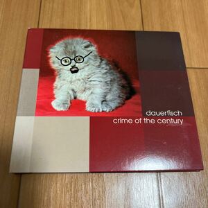Dauerfisch / Crime Of The Century - Bungalow Records