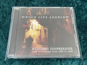 ★ROCK CITY ANGELS★MIDNIGHT CONFESSIONS LOST RECORDINGS FROM 1989 TO 1992★CD-R/REMSTERED/リマスター/ロック・シティ・エンジェルズ