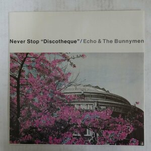 46060203;【UK盤/12inch/45RPM/美盤】Echo & The Bunnymen / Never Stop Discotheque