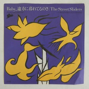 46060811;【国内盤/7inch/美盤】The Street Sliders / Baby, 途方に暮れてるのさ