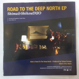 11177357;【国内盤/NATURE BLISS/7inch】Shima&ShikouDUO / ROAD TO THE DEEP NORTH / 男はBlack