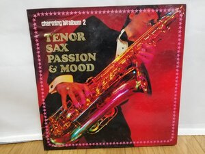 ■3点以上で送料無料!! TENOR SAX PASSION＆MOOD 情熱のテナー・サックス Charming hit album2 国内盤 Vinyl レコード 113LP2FK