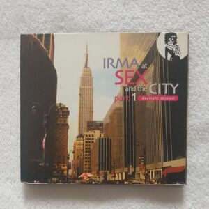 IRMA at SEX and the City part1 daylight session CD 紙ジャケット仕様商品