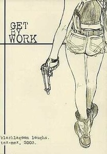 「GET BY WORK」TEX-MEX　ブラックラグーン同人誌　広江礼威 BLACK LAGOON