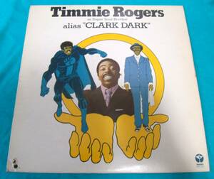 LP●Timmie Rogers As Super Soul Brother Alias Clark Dark　USオリジナル盤PBS2403