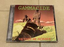 ■GAMMACIDE-Victims Of Science Gamma Records GR-001 2005年 自主制作USオリジナル盤CD 正規品 廃盤 スラッシュメタル ほぼミント！_画像1