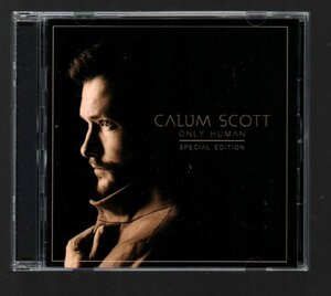 ■カラム・スコット(CALUM SCOTT)■「Only Human (Special Edition)」■♪IF OUR LOVE IS WRONG♪■ボーナストラック収録■2018年■美品■