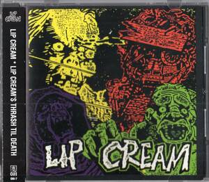 即：LIP CREAM / リップクリーム / THRASH TIL DEATH