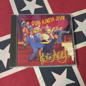 The Jive Aces / Our Kinda Jive ◆ ネオジャイブ ◆ ネオロカビリー ◆ ネオスウィング ◆ Jive ◆ Swing ◆ Neo Rockabilly 