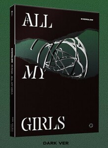 ◆EVERGLOW 4th single album『ALL MY GIRLS』 [DARK Ver.] 直筆サイン入り非売CD◆韓国