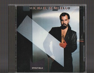 AOR 廃盤 MICHAEL SEMBELLO マイケル・センベロ WITHOUT WALLS ウィズアウト・ウォールズ D32Y-3035 国内初期3200円盤CD 旧規格