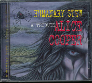 アリス・クーパー・トリビュートHumanary Stew : A Tribute to Alice Cooper★Dio/Megadeth/Dokken/Mtley Cre/Def Leppard/TOTO/MR.BIG