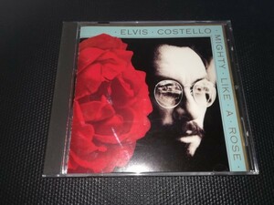 エルヴィス・コステロ / MIGHTY LIKE A ROSE