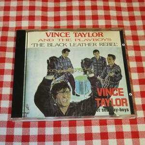 ヴィンス・テイラー/THE BLACKLEATHER REBEL《輸入盤CD》◆VINCE TAYLOR AND THE PLAYBOYS