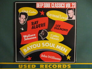 ★ VA ： Bayou Soul Men LP ☆ (( ニューオリンズ / ルイジアナ / バイユ Deep Soul / Chick Carbo / Raymond Lewis / Ray Algere