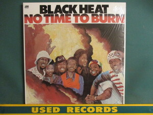 ★ Black Heat ： No Time To Burn LP ☆ (( Kool & The Gangのカバー!「Love The Life You Live」収録 / 落札5点で送料当方負担