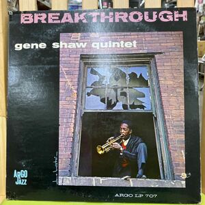 【LP】 オリジ★ジーン・ショウ/ GENE SHAW / ブレイクスルー / BREAKTHROUGH / US盤 / ARGO LP 707 レーベル色はグレー MONO 両面ミゾあり