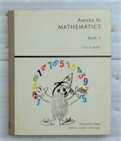 Awake to Mathematics: Book. 3 G.H. Heath 