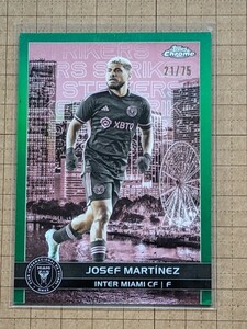 ホセフ・マルティネス【2023 TOPPS MLS CHROME】JOSEF MARTINES BCS-4 ビッグシティストライカーズ リフラクターグリーン #/75