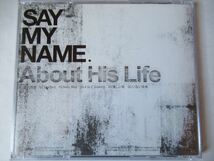 『CD SAY MY NAME(セイマイネーム) / About His Life 帯付』_画像4