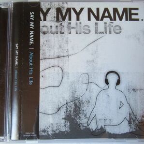 『CD SAY MY NAME(セイマイネーム) / About His Life 帯付』
