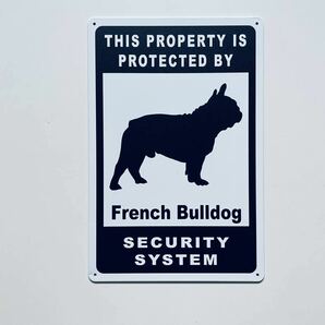 ブリキ看板 20×30㎝ 犬 いぬ DOG 警告 フレンチブルドッグ THIS PROPERTY IS PROTECTED BY French Bulldog SECURITY SYSTEM 新品 PRO-466の画像2