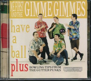 WB-163　ME FIRST AND THE GIMME GIMMES　/　HAVE A BALL　