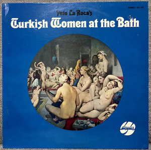 Pete La Roca Turkish Women at the Bath LP