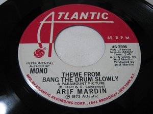 【7”】 ARIF MARDIN / ●白プロモ MONO/STEREO● THEME FROM BANG THE DRUM SLOWLY US盤 アリフ・マーディン バング・ザ・ドラム