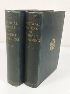 366-C15/【洋書】The Poetical Works of Robert Browning Vol.Ⅰ・Ⅱ 2冊セット/Smith,Elder＆Co./1905年/ロバート・ブラウニング