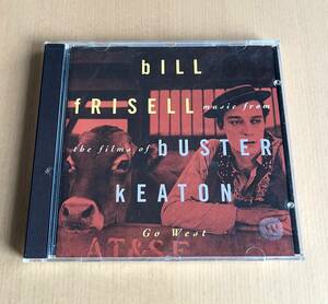 Bill Frisell / music from the film of BUSTER KEATON Go West / ビル・フリゼール　バスター・キートンを聴け！その壱 管理146