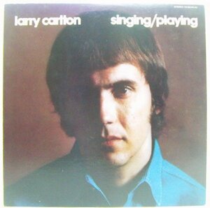 LP,ラリーカールトン　LARRY CARLTON　SINING/PLAYING　ライナー欠落