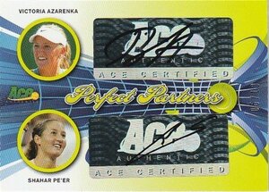 【10枚限定】2013 ACE TENNIS PERFECT PARTNERS Victoria Azarenka/Shahar Pe'er Dual Auto #/10 女子テニス 直筆サインカード