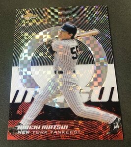 松井秀喜 2005 TOPPS FINEST X-FRACTOR #/250