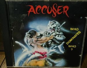 Accuser Who Dominates Who? 1989年スラッシュメタル 1997年正規オーストリア盤廃盤レア　kreator metallica sodom xentrix protector