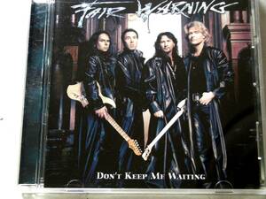 フェア・ウォーニング　DON'T　KEEP　ME　WAITING