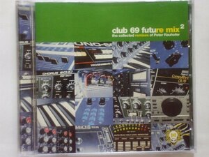 即決○MIX-CD / Future Mix 2 The Collected Remixes Of Peter Rauhofer mixed by Club 69○Ultra Nate○2,500円以上の落札で送料無料!!