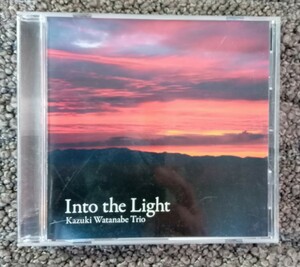 CD into The　Light　kazuki watanabe Trio