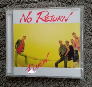 CD NO RETURN/BLUEW