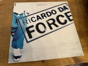 12”★Ricardo Da Force / Why? / K-Klass / Derrick Carter / ディープ・ヴォーカル・ハウス！